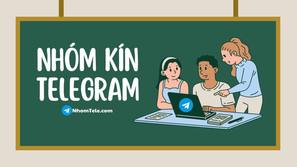 Tìm hiểu định nghĩa Nhóm Kín Telegram là gì?