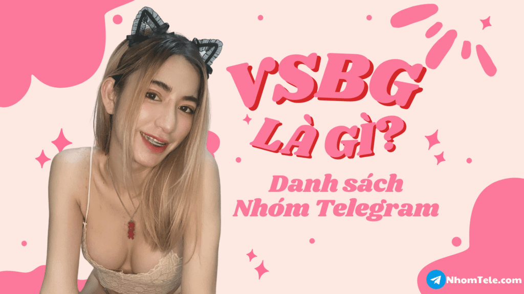 Tìm hiểu VSBG là gì?